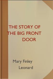 The Story of the Big Front Door by Mary Finley Leonard