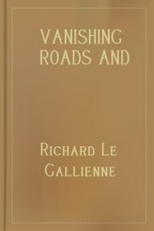Vanishing Roads and Other Essays by Richard Le Gallienne