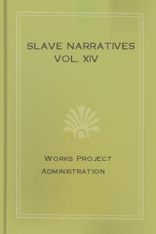 Slave Narratives Vol. XIV by Work Projects Administration