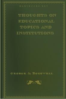 Thoughts on Educational Topics and Institutions by George S. Boutwell