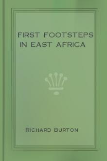 First footsteps in East Africa by Sir Richard Francis Burton