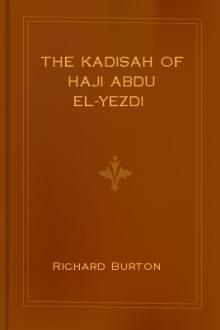 The Kadisah of Haji Abdu El-Yezdi by Sir Richard Francis Burton