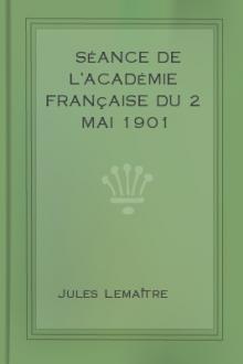 Séance De L'académie Française Du 2 Mai 1901 by Marcellin Berthelot, Jules Lemaître