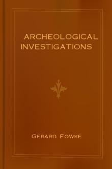 Archeological Investigations by Gerard Fowke