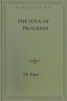 The Idea of Progress by J. B. Bury