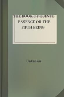 The Book of Quinte Essence or The Fifth Being by Unknown
