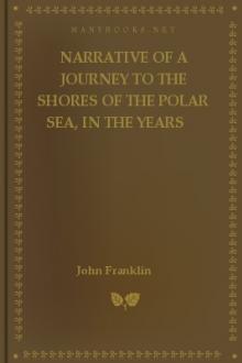 Narrative of a Journey to the Shores of the Polar Sea, in the Years 1819-20-21-22, Volume 1 by John Franklin