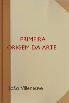 Primeira origem da arte by João Villeneuve