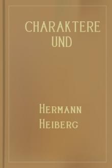 Charaktere und Schicksale by Hermann Heiberg