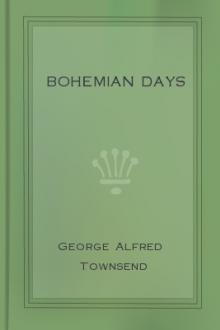 Bohemian Days by George Alfred Townsend