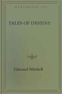 Tales of Destiny by Edmund Mitchell