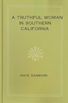 A Truthful Woman in Southern California by Kate Sanborn