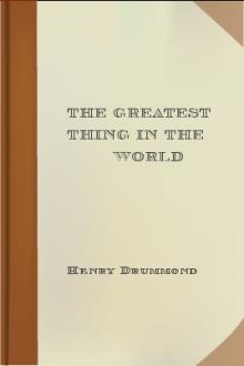 The Greatest Thing In the World by Henry Drummond