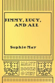 Jimmy, Lucy, and All by Sophie May