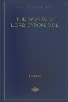 The Works of Lord Byron, Volume 1 by Lord George Gordon Byron