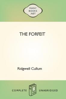 The Forfeit by Ridgwell Cullum