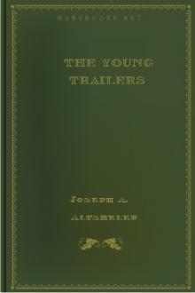The Young Trailers by Joseph A. Altsheler