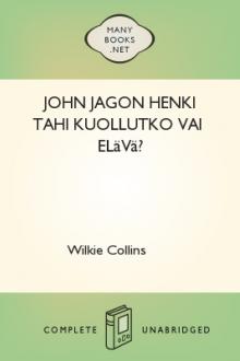 John Jagon henki tahi kuollutko vai elävä? by Wilkie Collins