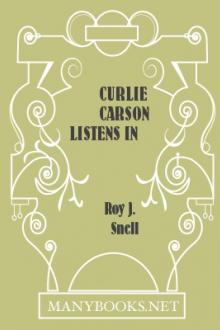 Curlie Carson Listens In by Roy J. Snell