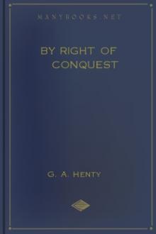 By Right of Conquest by G. A. Henty