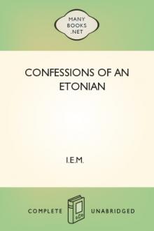 Confessions of an Etonian by I. E. M.