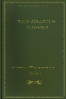 The Amateur Garden by George Washington Cable