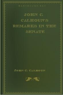 John C. Calhoun's Remarks in the Senate by John C. Calhoun