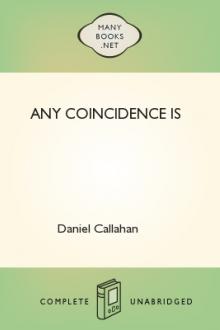 Any Coincidence Is by Daniel Callahan