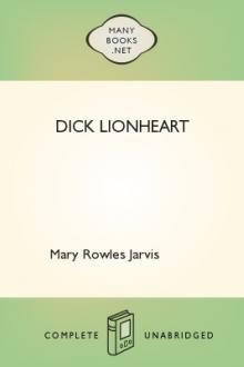 Dick Lionheart by Mary Rowles Jarvis