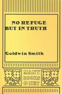 No Refuge but in Truth by Goldwin Smith