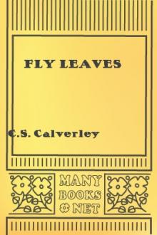 Fly Leaves by C. S. Calverley