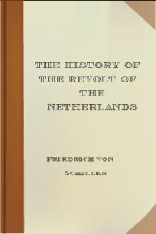 The History of the Revolt of the Netherlands by Friedrich von Schiller