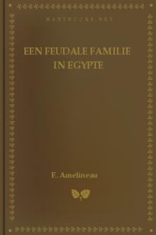 Een feudale familie in Egypte by Émile Clément Amélineau