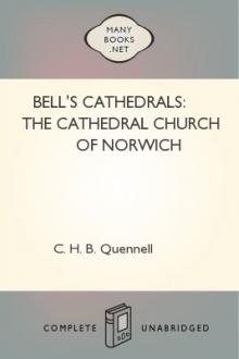 Bell's Cathedrals: The Cathedral Church of Norwich by C. H. B. Quennell