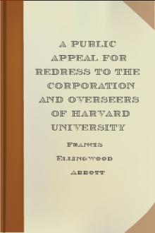 A Public Appeal for Redress to the Corporation and Overseers of Harvard University by Francis Ellingwood Abbot