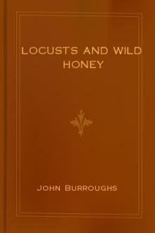 Locusts and Wild Honey by John Burroughs