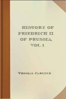 History of Friedrich II of Prussia, vol 1 by Thomas Carlyle