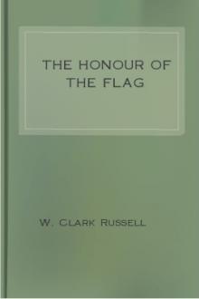 The Honour of the Flag by W. Clark Russell