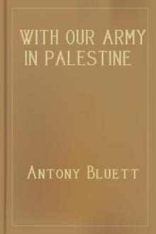 With Our Army in Palestine by Antony Bluett