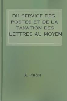 Du service des postes et de la taxation des lettres au moyen d'un timbre by A. Piron