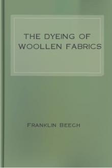 The Dyeing of Woollen Fabrics by Franklin Beech