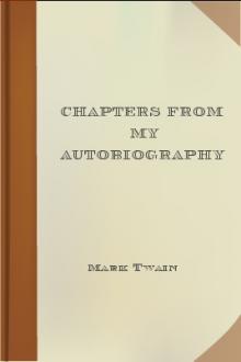 Chapters from My Autobiography by Mark Twain