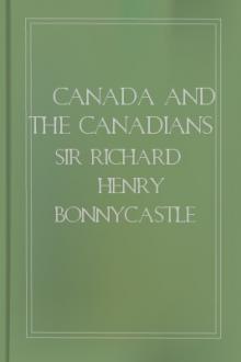 Canada and the Canadians by Sir Richard Henry Bonnycastle