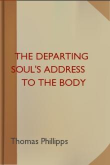 The Departing Soul's Address to the Body by Unknown