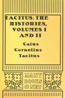 Tacitus: The Histories, Volumes I and II by Caius Cornelius Tacitus