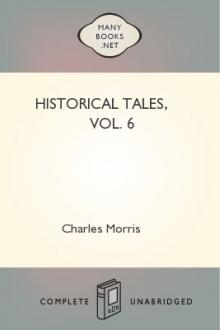 Historical Tales, Vol. 6 by Charles Morris