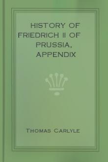 History of Friedrich II of Prussia, appendix by Thomas Carlyle