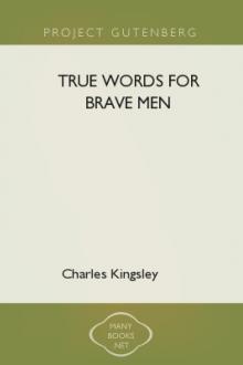 True Words for Brave Men by Charles Kingsley