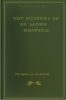 The Mystery of St. Agnes' Hospital by Nicholas Carter