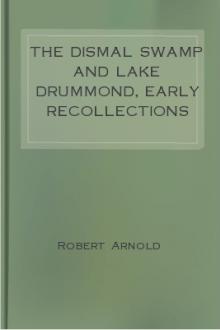 The Dismal Swamp and Lake Drummond, Early recollections by Robert Arnold
